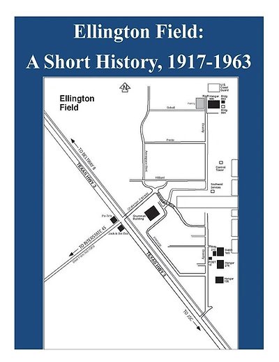Ellington Field - A Short History, 1917-1963
