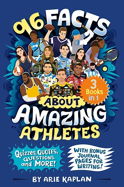 96 Facts About Amazing Athletes: 3 Books in 1! Quizzes, Quotes, Questions, and More! With Bonus Journal Pages for Writing!