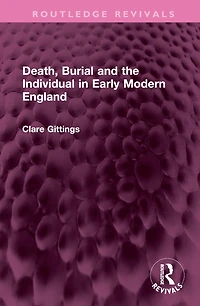 Death, Burial and the Individual Early Modern England