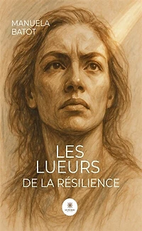 Les lueurs de la résilience