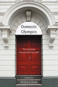 Domestic Olympics: The Ultimate Housecleaning Guide