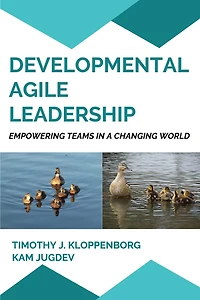 Developmental Agile Leadership: Empowering Teams a Changing World