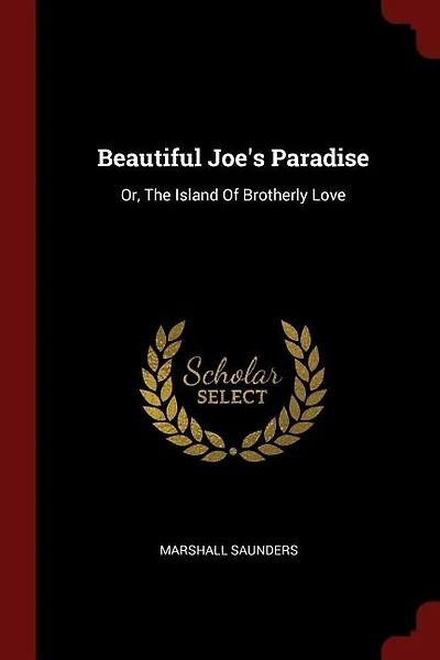 Beautiful Joe's Paradise: Or, The Island Of Brotherly Love