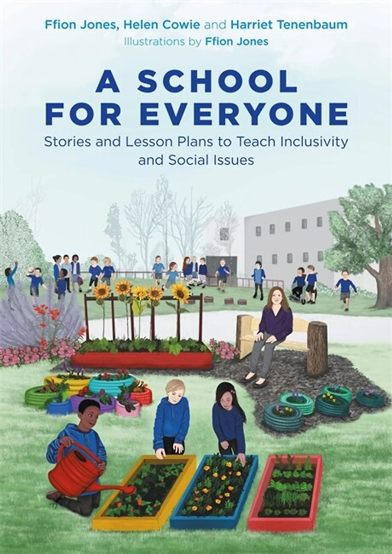 A School for Everyone: Stories and Lesson Plans to Teach Inclusivity Social Issues
