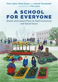 A School for Everyone: Stories and Lesson Plans to Teach Inclusivity Social Issues