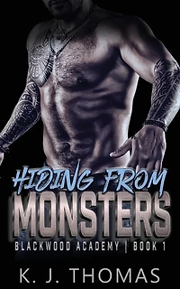 Hiding from Monsters: A High School Bully Romance