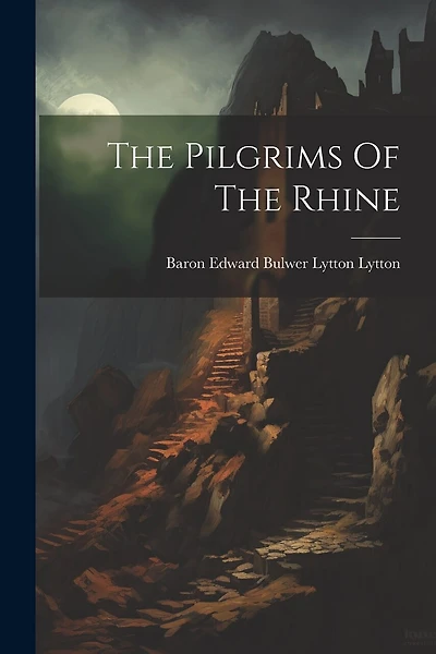 The Pilgrims Of The Rhine