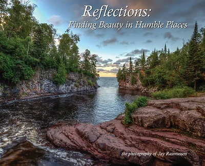 Reflections - Finding Beauty in Humble Places: the photography of Jay Rasmussen