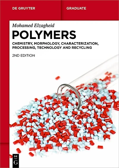 Polymers: Chemistry, Morphology, Characterization, Processing, Technology and Recycling