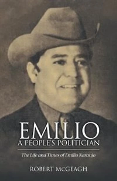 Emilio: A People's Politician: The Life and Times of Emilio Naranjo