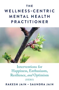 The Science and Practice of Wellness: Interventions for Happiness, Enthusiasm, Resilience, Optimisim (HERO)