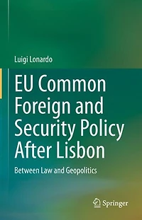 EU Common Foreign and Security Policy After Lisbon: Between Law Geopolitics