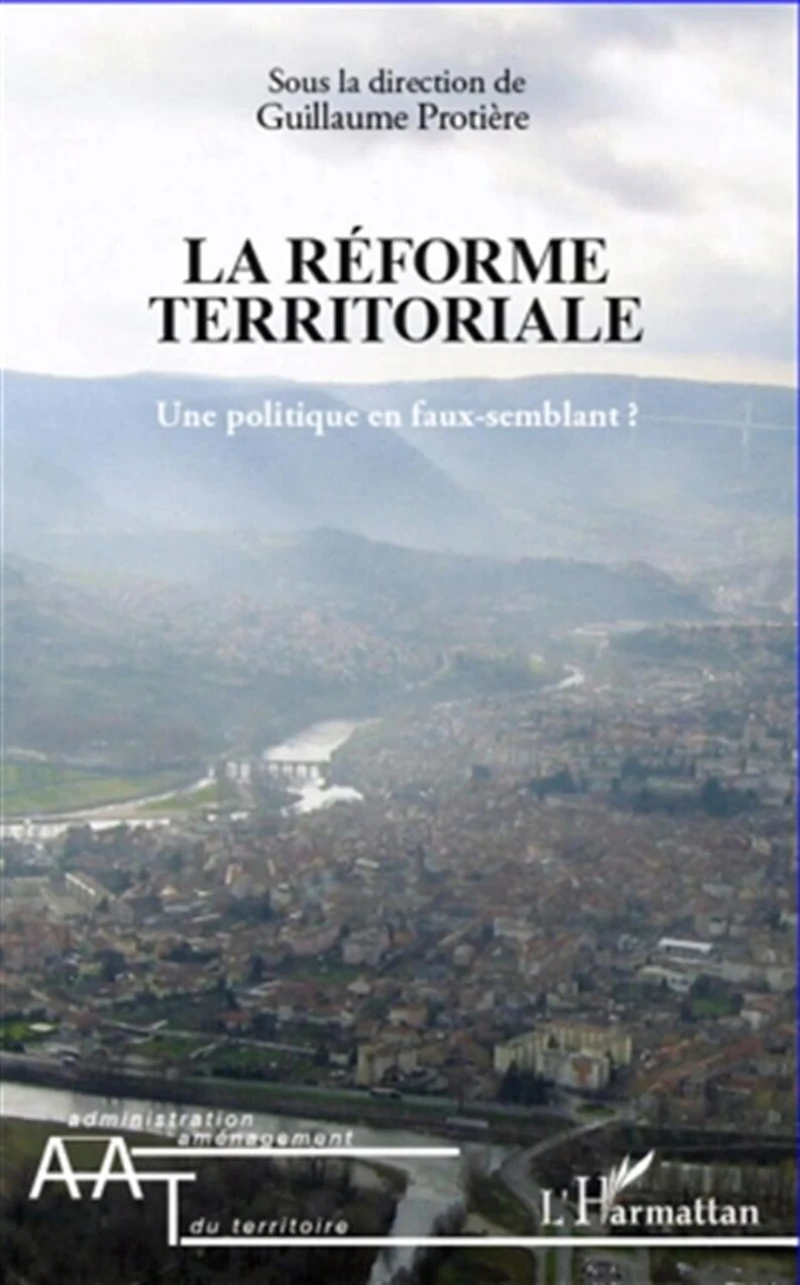 La réforme territoriale - une politique en faux-semblant ?