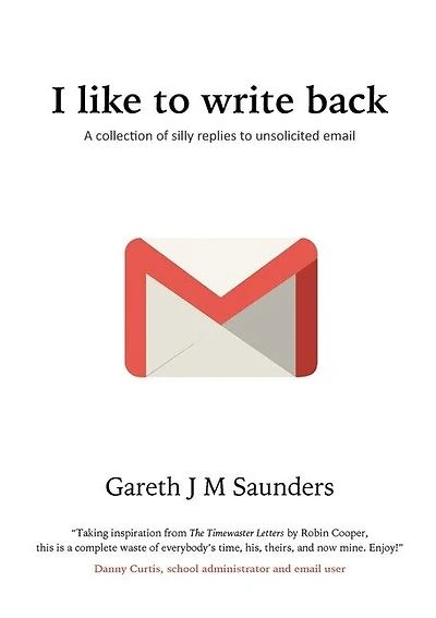 I like to write back: A collection of silly replies to unsolicited email