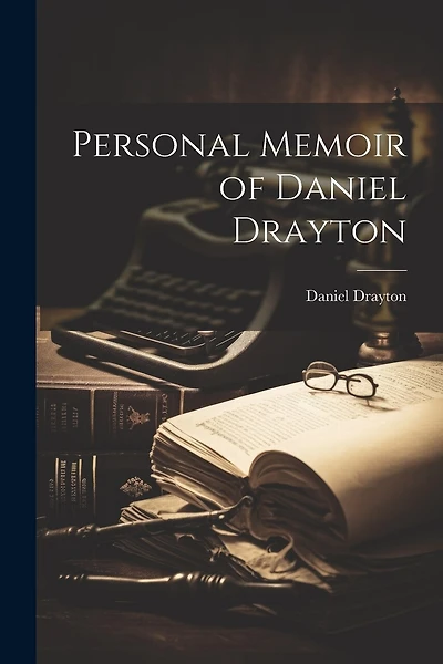 Personal Memoir of Daniel Drayton