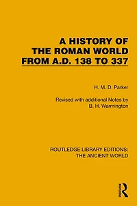 A History of the Roman World From A.D. 138 to 337