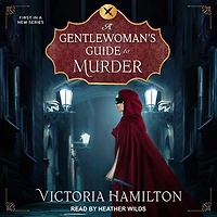 A Gentlewoman's Guide to Murder Lib/E