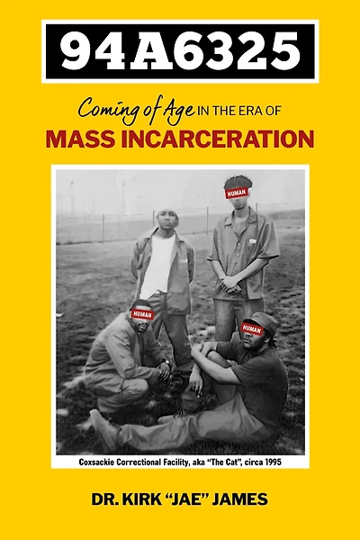 94A6325: Coming of Age in the Era of Mass Incarceration
