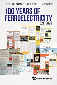 100 Years of Ferroelectricity 1921-2021