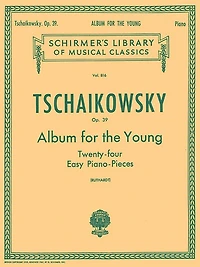 Album for the Young (24 Easy Pieces), Op. 39: Schirmer Library of Classics Volume 816 Piano Solo