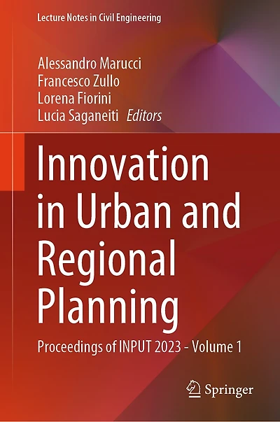 Innovation Urban and Regional Planning: Proceedings of INPUT 2023 - Volume 1