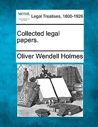 Collected Legal Papers.