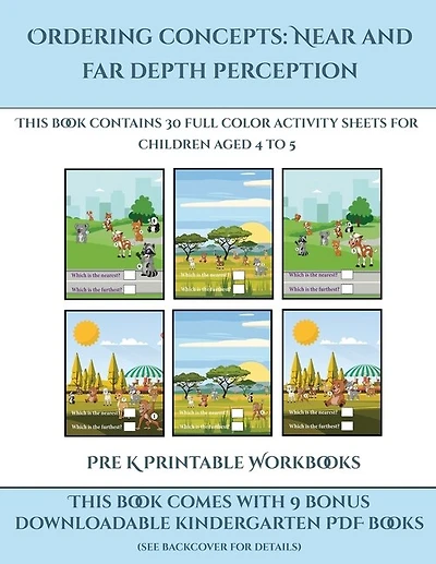 Pre K Printable Workbooks (ordering Concepts  Near And Far Depth Perception): This Book Contains 30 Full Color Activity Sheets For Children Aged 4 To 7