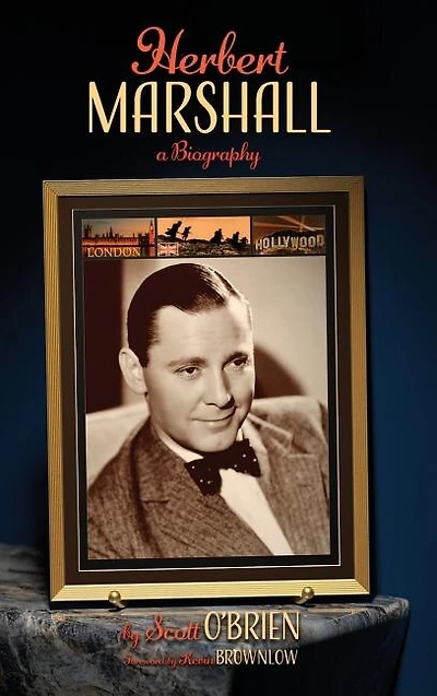 Herbert Marshall: A Biography