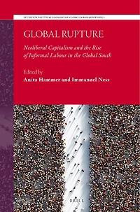 Global Rupture: Neoliberal Capitalism and the Rise of Informal Labour South
