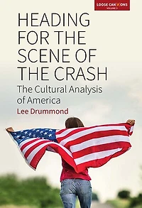 Heading for The Scene of Crash: Cultural Analysis America