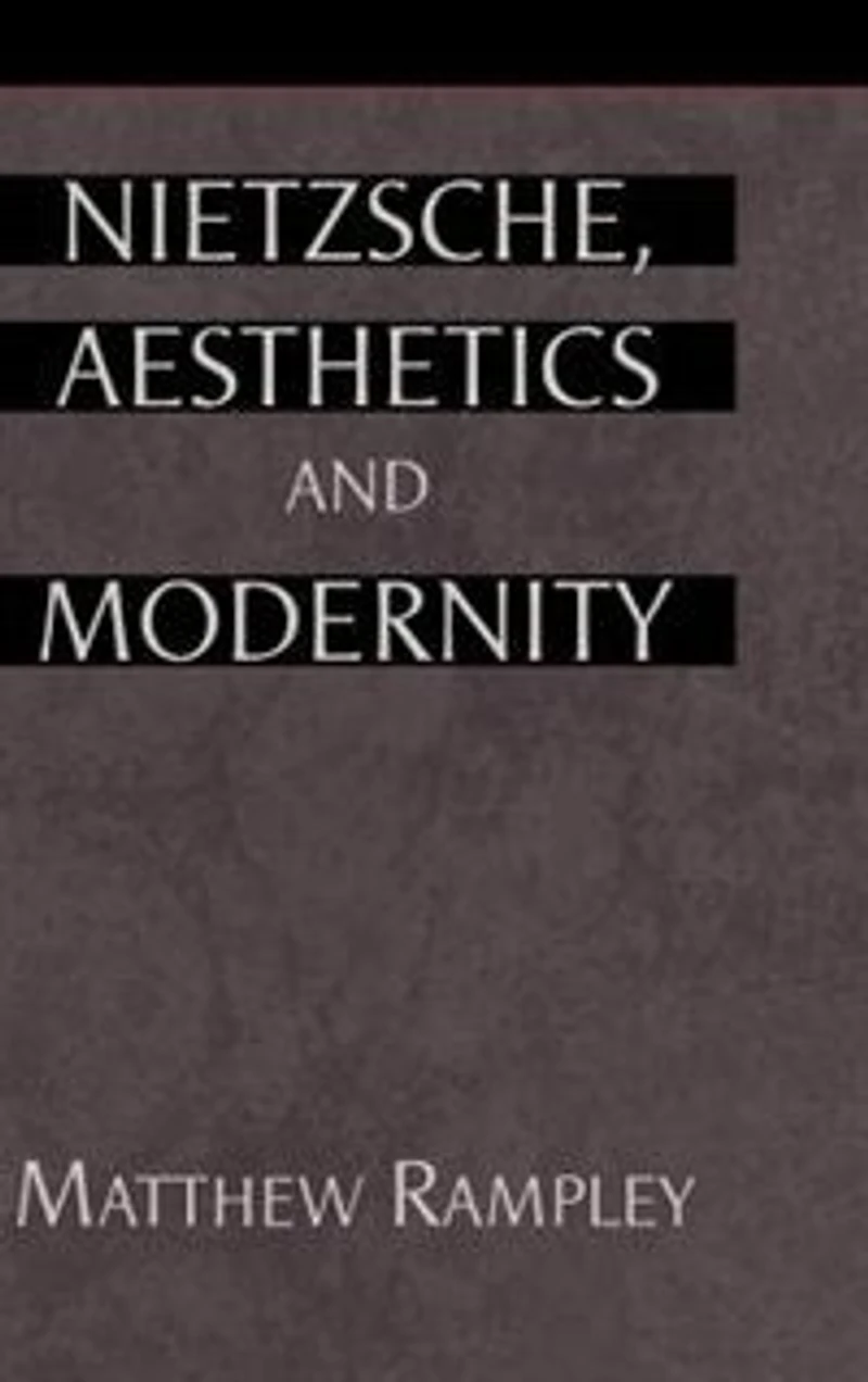 Nietzsche, Aesthetics and Modernity
