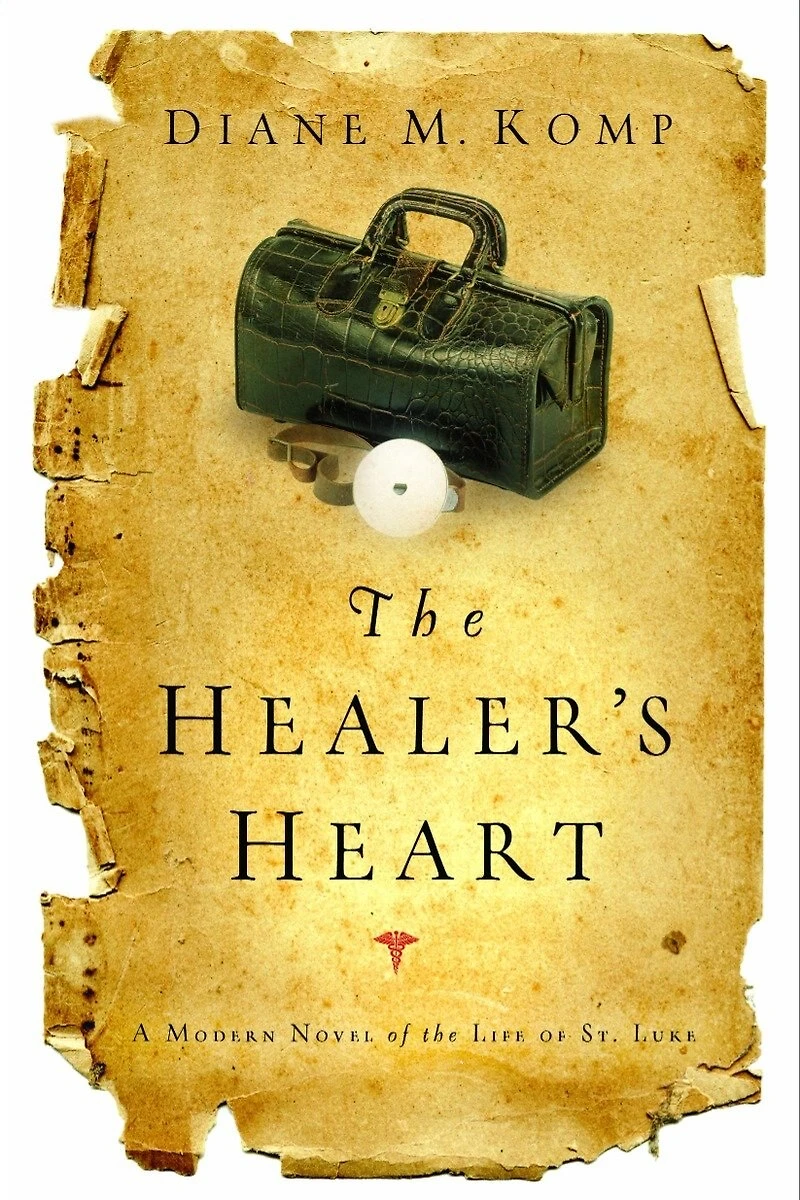 the Healer's Heart: A Modern Novel of Life St. Luke