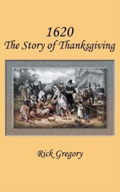 1620: The Story of Thanksgiving