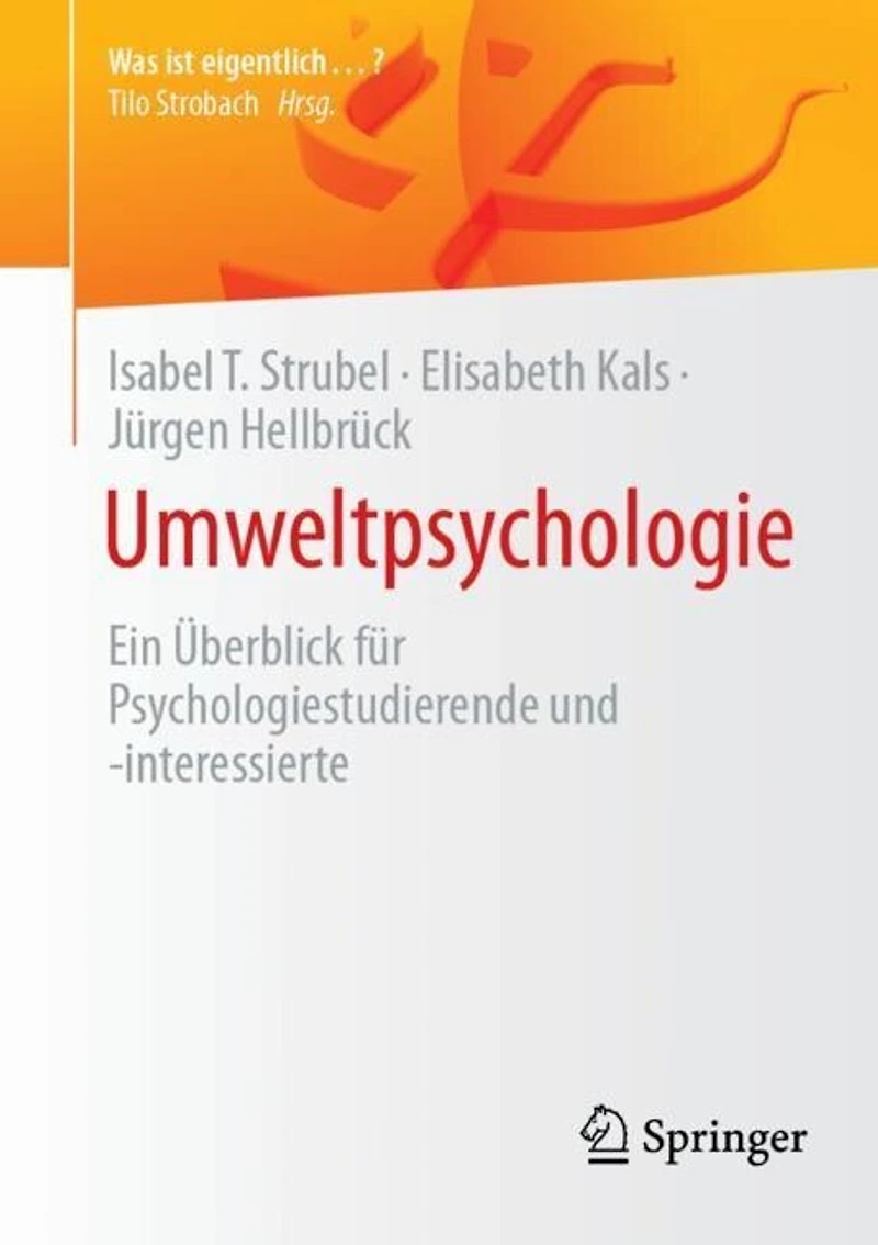 Umweltpsychologie: Ein Uberblick fur Psychologiestudierende und -interessierte