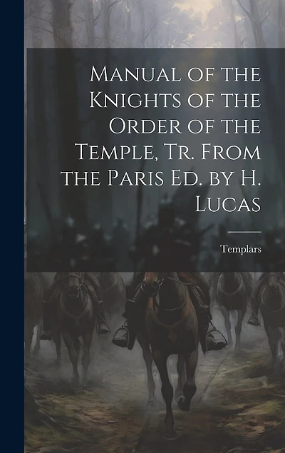 Manual of the Knights of the Order of the Temple