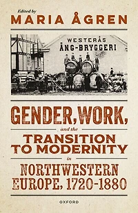 Gender Work and the Transition to Modernity Northwestern Europe 1720 1880