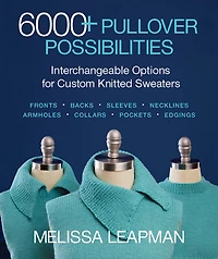 6000+ Pullover Possibilities: Interchangeable Options For Custom Knitted Sweaters