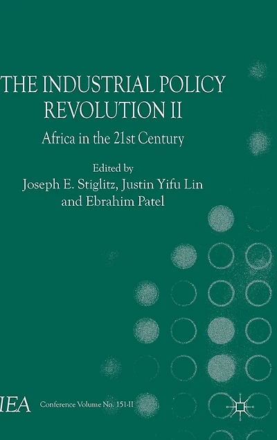 the Industrial Policy Revolution II: Africa Twenty-first Century