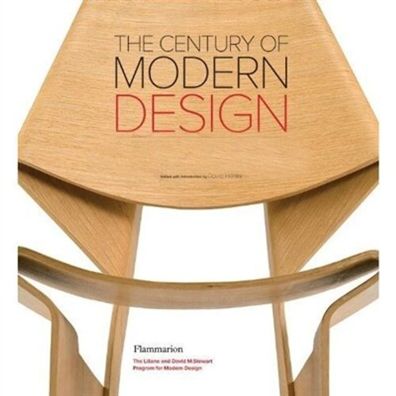 The Century Of Modern Design: Selections From The Liliane And David M. Stewart Collection
