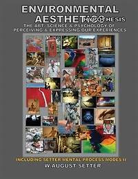 Environmental Aesthetics Hypothesis: The Art, Science, & Psychology of Perceiving & Expressing Our Experiences