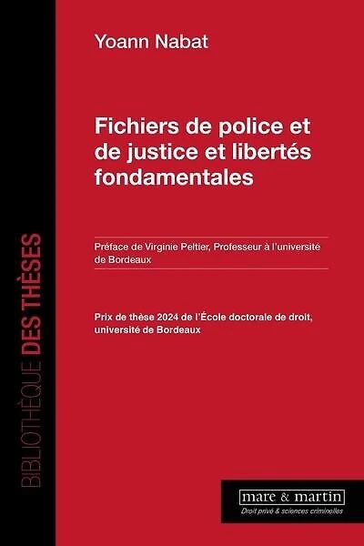 Fichiers de police et de justice et libertés fondamentales
