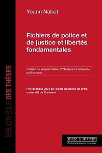 Fichiers de police et de justice et libertés fondamentales