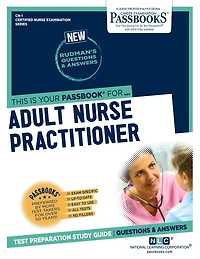 Adult Nurse Practitioner (CN-1): Passbooks Study Guide