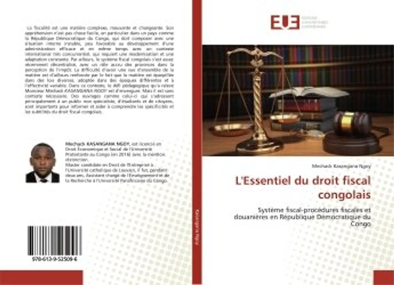 L' Essentiel du droit fiscal congolais: Système fiscal-procédures fiscales et douanières en République Démocratique du Congo