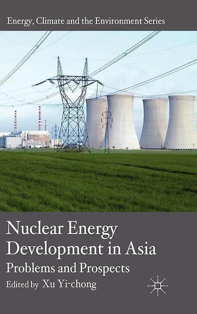 Nuclear Energy Development Asia: Problems and Prospects