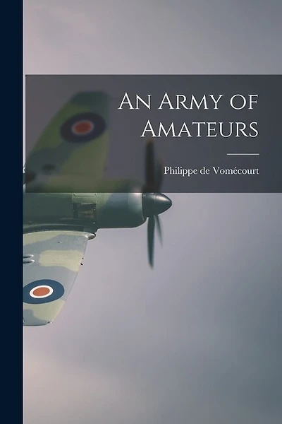 An Army of Amateurs