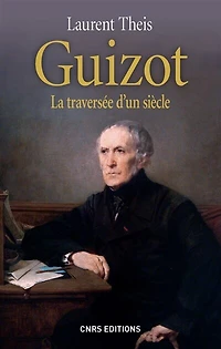 Guizot: la traversée d'un siècle