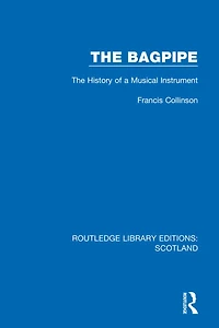 The Bagpipe: History of a Musical Instrument