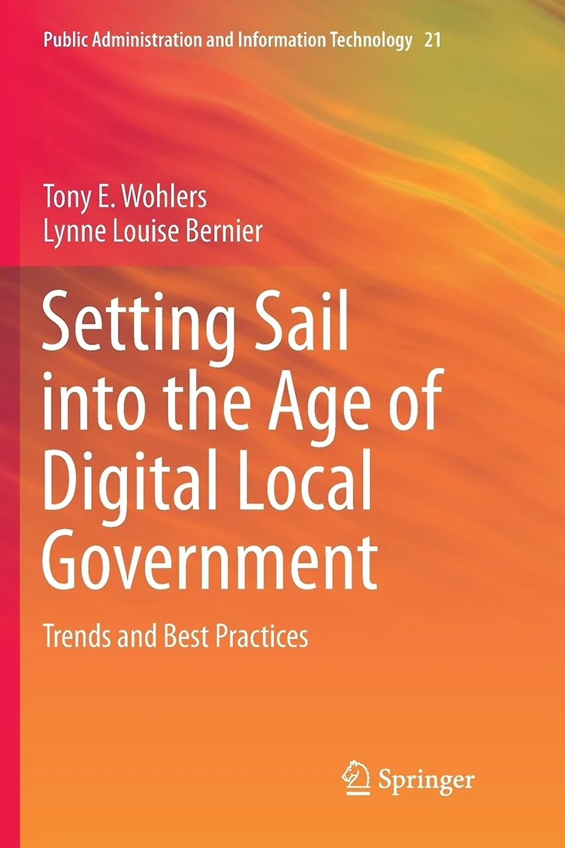 Setting Sail into the Age of Digital Local Government: Trends and Best Practices