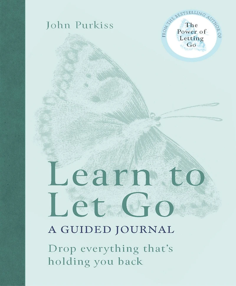 Learn to Let Go: A Guided Journal: Drop everything that's holding you back